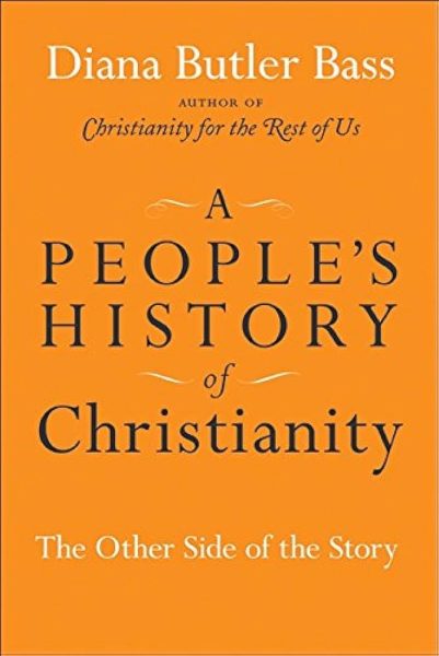 "A People's History of Christianity: The Other Side of the Story" by Diana Butler Bass